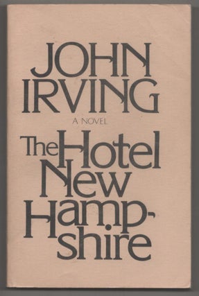 Item #187269 The Hotel New Hampshire. John IRVING