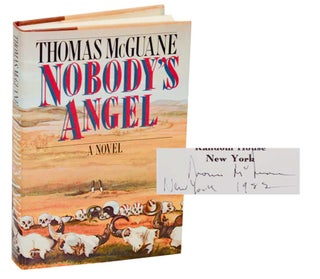 Item #187296 Nobody's Angel (Signed First Edition). Thomas McGUANE