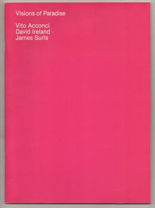 Item #187367 Visions of Paradise: Installations By Vito Acconci, David Ireland and James...