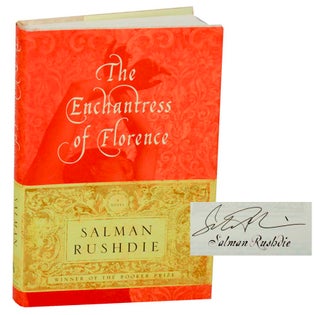 Item #187380 The Enchantress of Florence (Signed First Edition). Salman RUSHDIE