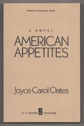 Item #187386 American Appetites. Joyce Carol OATES
