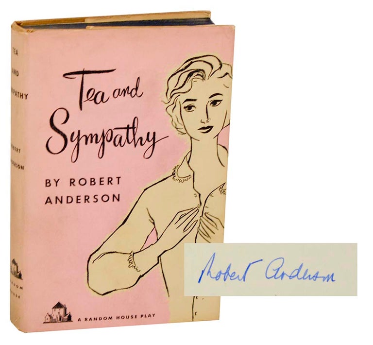Item #187395 Tea and Sympathy (Signed First Edition). Robert ANDERSON.