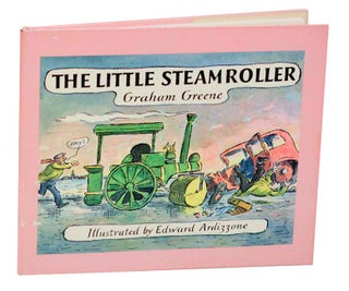 Item #187491 The Little Steamroller. Graham GREENE, Edward Ardizzone