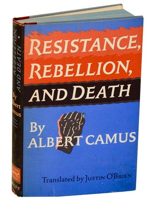 Item #187547 Resistance, Rebellion, and Death. Albert CAMUS