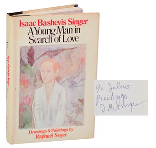 Item #187588 A Young Man In Search of Love (Signed First Edition). Isaac Bashevis SINGER,...