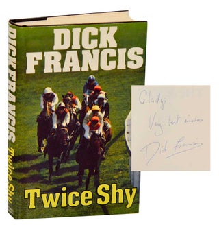 Item #187675 Twice Shy (Signed First Edition). Dick FRANCIS