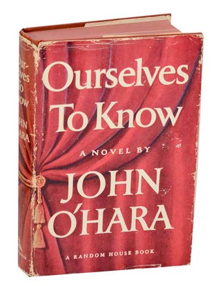 Item #187853 Ourselves to Know. John O'HARA