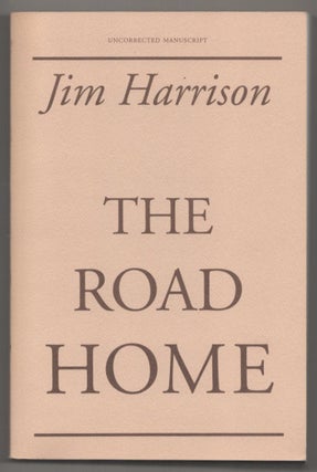 Item #187912 The Road Home. Jim HARRISON