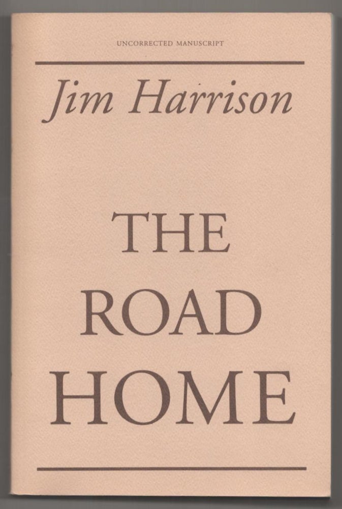 Item #187912 The Road Home. Jim HARRISON.