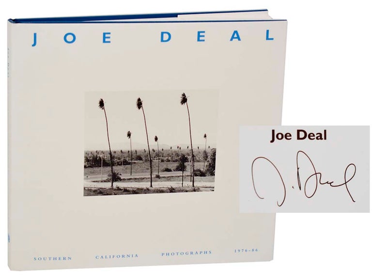 Item #187983 Joe Deal: Southern California Photographs, 1976-86 (Signed First Edition). Joe DEAL, Mark Johnstone, Edward Leffingwell.