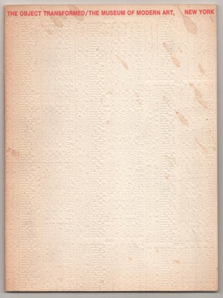 Item #187992 The Object Transformed. Mildred CONSTANTINE, Arthur Drexler