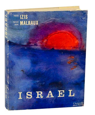 Item #187995 Israel. Andre MALRAUX, Izis, Marc Chagall