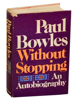 Item #188042 Without Stopping. Paul BOWLES