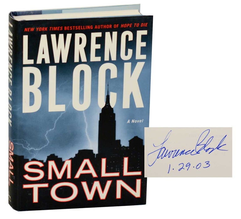 Item #188044 Small Town (Signed First Edition). Lawrence BLOCK.