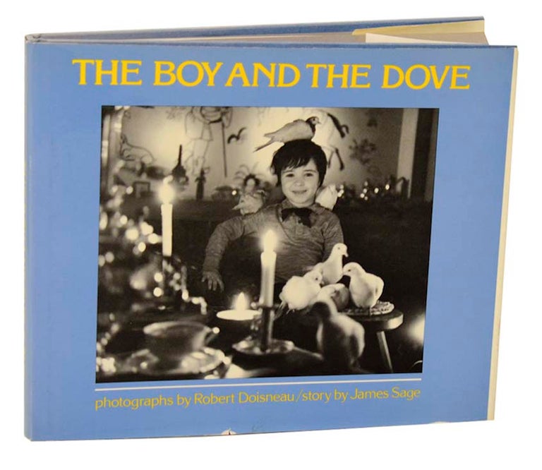 Item #188049 The Boy and The Dove. Robert DOISNEAU, James Sage.
