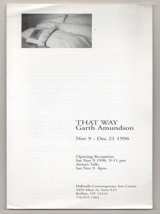 Item #188086 That Way. Garth AMUNDSON, Thomas Piche Jr., Sara Kellner