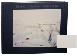 Item #188106 Above Zero (Signed First Edition). Olaf Otto BECKER