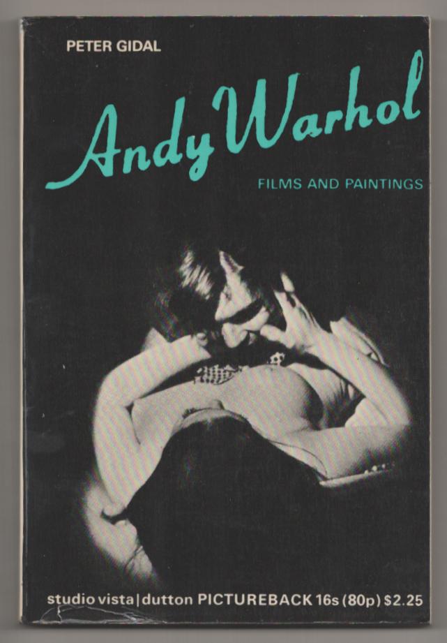 Item #188110 Andy Warhol: Films and Paintings. Peter GIDAL, Andy Warhol.