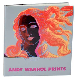 Item #188142 Andy Warhol Prints: A Catalogue Raisonne. Andy WARHOL, Henry Geldzahler,...