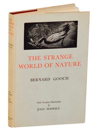 Item #188151 The Strange World of Nature. Bernard GOOCH, Joan Hassall