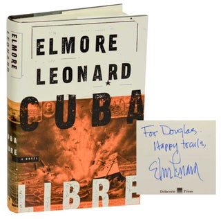 Item #188214 Cuba Libre (Signed First Edition). Elmore LEONARD