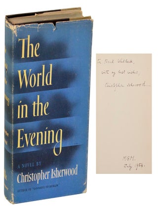 The World in the Evening (Signed Association Copy. Christopher ISHERWOOD.