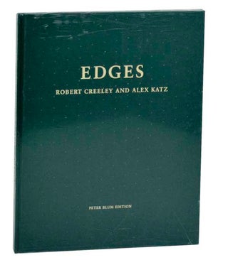 Item #188280 Edges. Robert CREELEY, Alex Katz