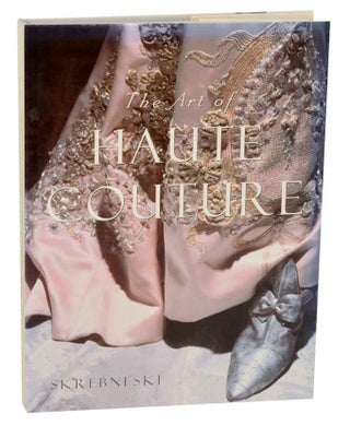 Item #188332 The Art of Haute Couture. Victor SKREBNESKI, Laura Jacobs
