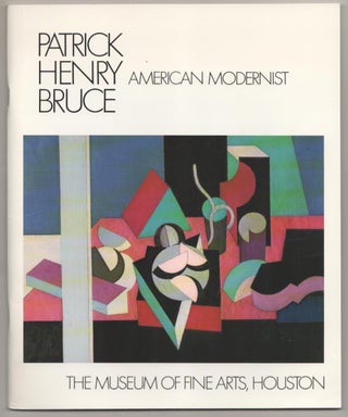 Item #188398 Patrick Henry Bruce: American Modernist. Patrick Henry BRUCE, William C. Agee,...