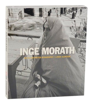 Item #188418 Inge Morath: An Illustrated Biography. Linda GORDON, Inge Morath