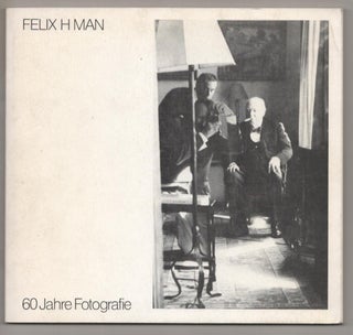 Item #188479 Felix H. Man: 60 Jahre Fotografie. Felix H. MAN