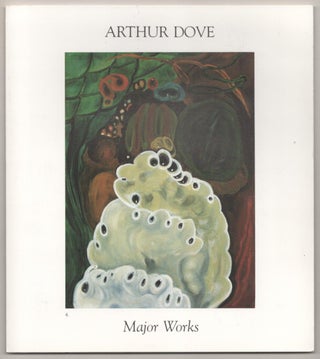 Item #188486 Arthur Dove: Major Works. Arthur DOVE, Waldo Frank