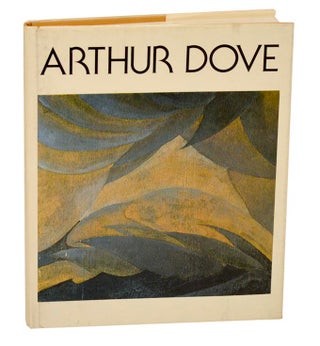 Item #188503 Arthur Dove and Duncan Phillips: Artist and Patron. Sasha M. NEWMAN, Arthur...