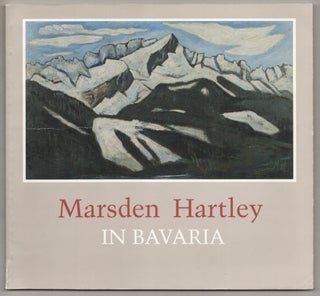 Item #188569 Marsden Hartley in Bavaria. Marsden HARTLEY, Gail Levin