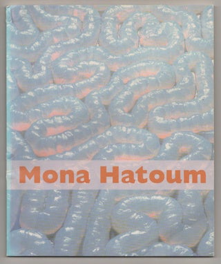 Item #188651 Mona Hatoum. Jessica MORGAN, Dan Cameron - Mona Hatoum