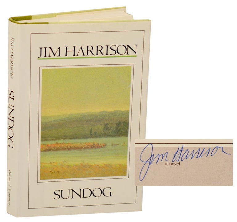 Item #188699 Sundog (Signed First Edition). Jim HARRISON.