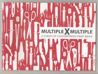 Item #188710 Multiple x Multiple: A Survey of Contemporary Print Media