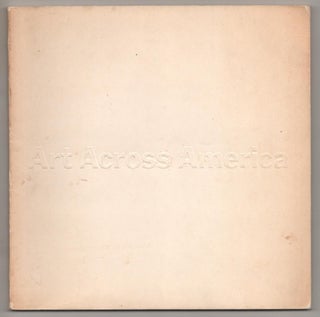 Item #188717 Art Across America: An Exhibition of 50 Contemporary American Paintings and...