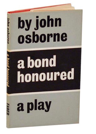Item #188800 A Bond Honoured. John OSBORNE