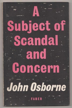 Item #188801 A Subject of Scandal and Concern. John OSBORNE