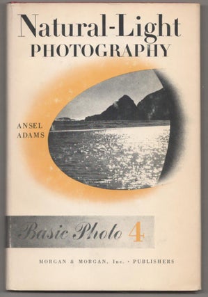 Item #188877 Natural Light Photography: Basic Photo 4. Ansel ADAMS