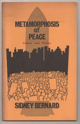 Item #188967 Metamorphosis of Peace: Essays and Poems. Sidney BERNARD