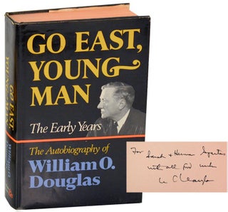 Item #188975 Go East, Young Man (Signed Association Copy). William O. DOUGLAS