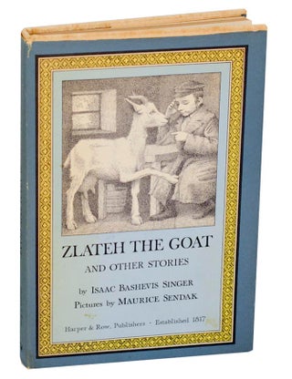 Item #188976 Zlateh The Goat and Other Stories. Isaac Bashevis SINGER, Maurice Sendak