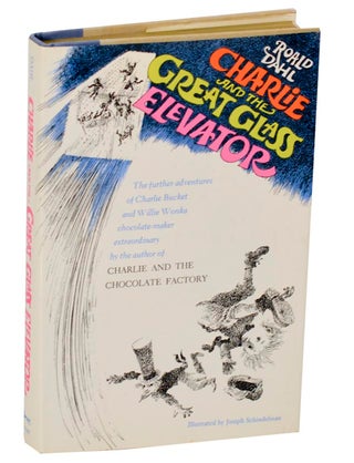 Item #188993 Charlie and The Great Glass Elevator: The Further Adventures of Charlie Bucket...