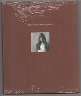 Item #189031 Diane Arbus: Family Albums. Diane ARBUS, Anthony W. Lee, John Pultz