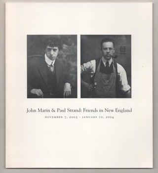 Item #189036 John Marin & Paul Strand: Friends in New England. Russ ANDERSON, John Marin,...