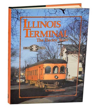Item #189047 Illinois Terminal: The Electric years. Paul H. STRINGHAM