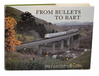 Item #189061 From Bullets to Bart. William D. MIDDLETON