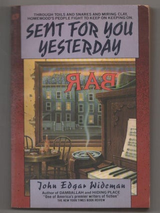 Item #189085 Sent For You Yesterday. John Edgar WIDEMAN